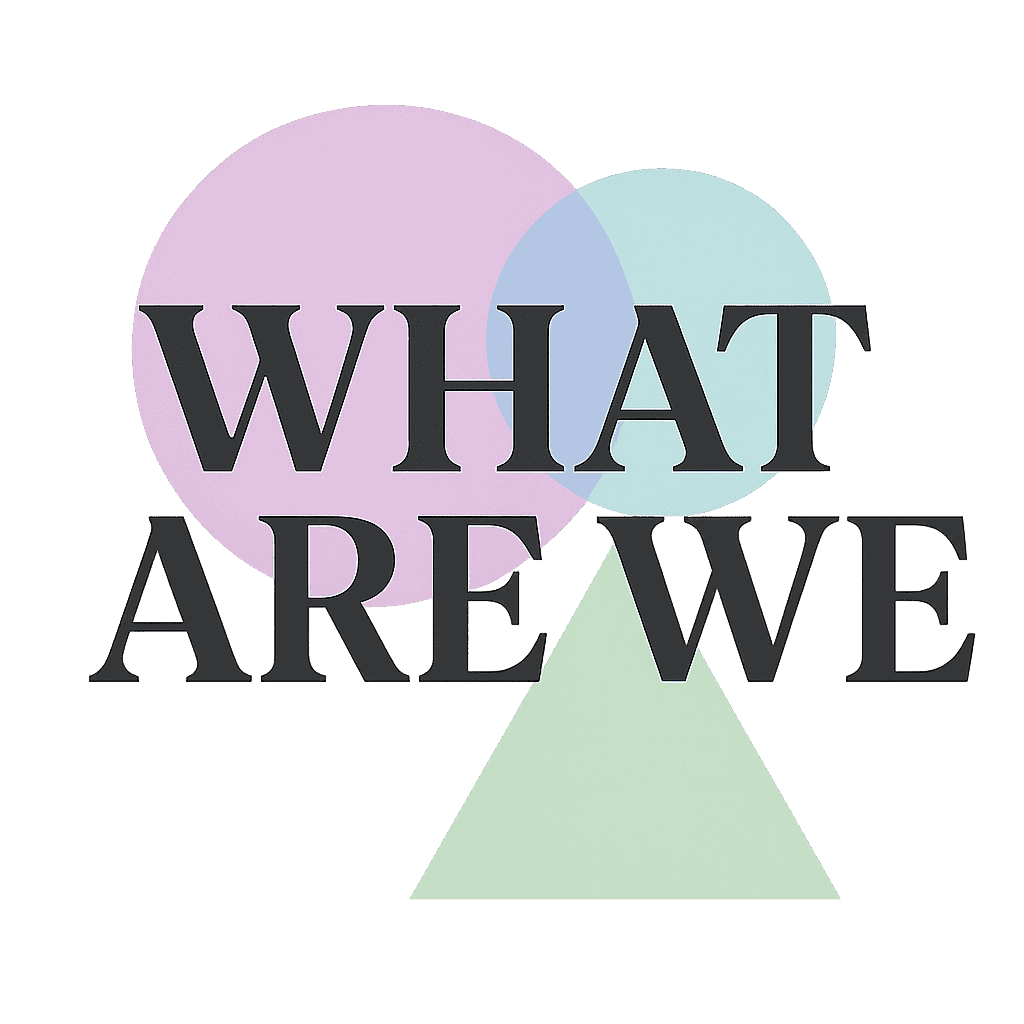 What_are_we